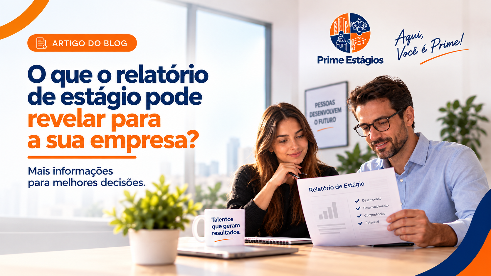 O que o relatório de estágio pode revelar para a sua empresa?